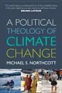 Politická teologie změny klimatu - Political Theology of Climate Change