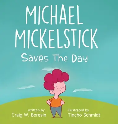 Michael Mickelstick zachraňuje den - Michael Mickelstick Saves The Day