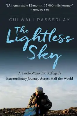 Obloha bez světla: Neobyčejná cesta dvanáctiletého uprchlíka přes půl světa - The Lightless Sky: A Twelve-Year-Old Refugee's Extraordinary Journey Across Half the World