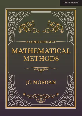 Kompendium matematických metod: Příručka pro školní učitele - A Compendium of Mathematical Methods: A Handbook for School Teachers