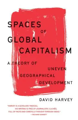Prostory globálního kapitalismu: Teorie nerovnoměrného geografického rozvoje, sborník: The Theory of Unneven Geographical Development - Spaces of Global Capitalism: A Theory of Uneven Geographical Development