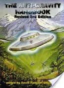 Antigravitační příručka: Rozšířené a přepracované třetí vydání - The Anti-Gravity Handbook: Expanded and Revised Third Edition