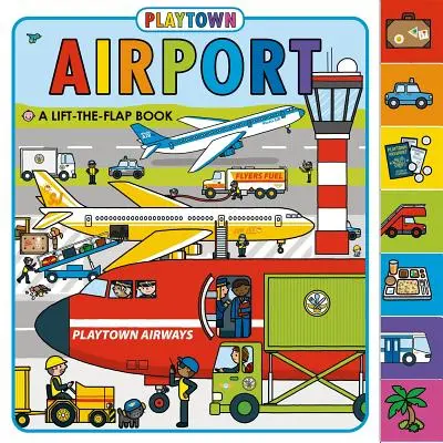 Playtown: Poutavý katalog: Letiště: Zvedací knížka s klapkami - Playtown: Airport: A Lift-The-Flap Book