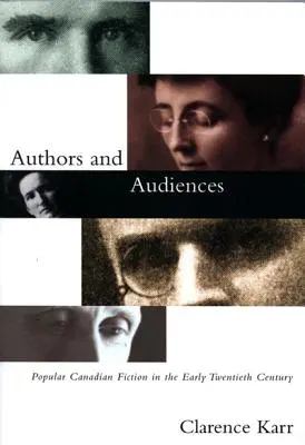 Autoři a publikum: Populární kanadská beletrie na počátku dvacátého století - Authors and Audiences: Popular Canadian Fiction in the Early Twentieth Century