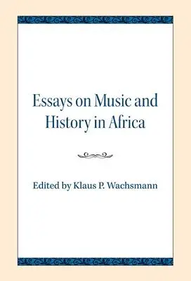 Eseje o hudbě a historii v Africe - Essays on Music and History in Africa