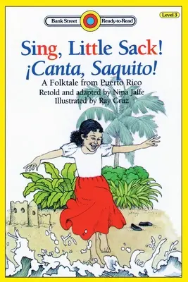Zpívej, pytlíčku! Canta, Saquito! - lidová pohádka z Portorika: Zpěv z Portorika: Hrdinové z Portorika, 3. úroveň - Sing, Little Sack! Canta, Saquito!-A Folktale from Puerto Rico: Level 3