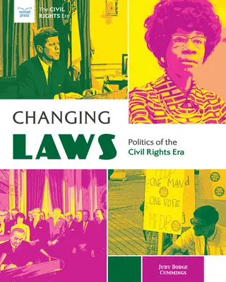 Měnící se zákony: Politika v éře občanských práv - Changing Laws: Politics of the Civil Rights Era