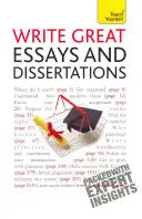 Napište skvělé eseje a disertační práce: Naučte se to sami - Write Great Essays and Dissertations: Teach Yourself