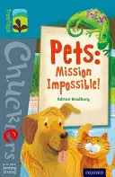 Oxford Reading Tree TreeTops Chucklers: Úroveň 9: Domácí zvířata: Mise nemožná! - Oxford Reading Tree TreeTops Chucklers: Level 9: Pets: Mission Impossible!