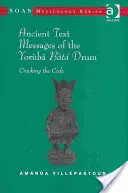 Starobylá textová poselství jorubského bubnu bata: rozluštění kódu - Ancient Text Messages of the Yoruba Bata Drum: Cracking the Code