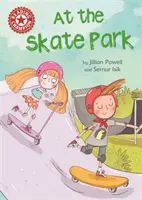 Čtenářský šampion: Ve skateparku - samostatné čtení Červená 2 - Reading Champion: At the Skate Park - Independent Reading Red 2