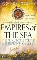 Mořské říše - Poslední bitva o Středomoří, 1521-1580 - Empires of the Sea - The Final Battle for the Mediterranean, 1521-1580
