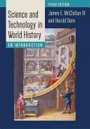 Věda a technika ve světových dějinách: Úvod do historie a vědy, 1. vydání. - Science and Technology in World History: An Introduction