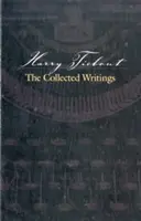 Harry Tiebout: Sebrané spisy - Harry Tiebout: The Collected Writings
