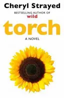 Pochodeň (Strayedová Cheryl (Autor)) - Torch (Strayed Cheryl (Author))