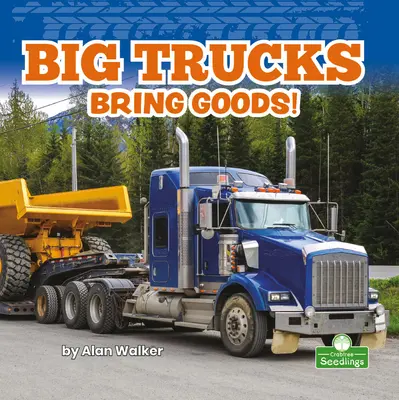 Velká nákladní auta přivážejí zboží! - Big Trucks Bring Goods!