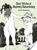 Nejlepší díla Aubreyho Beardsleyho - Best Works of Aubrey Beardsley