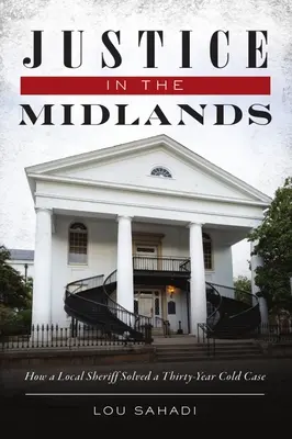 Spravedlnost ve Středozemí: Jak místní šerif vyřešil 30 let starý odložený případ. - Justice in the Midlands: How a Local Sheriff Solved a 30-Year Cold Case