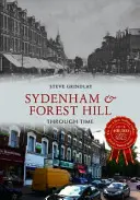 Sydenham a Forest Hill v průběhu času - Sydenham and Forest Hill Through Time