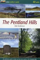 Pentlandské vrchy - Definitivní průvodce po vysokých a nízkých procházkách v Pentlandských vrších - Pentland Hills - The Definitive Guide to High and Low Level Walks in the Pentland Hills