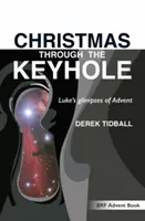 Vánoce klíčovou dírkou: Lukášovy pohledy na advent - Christmas through the Keyhole: Luke's glimpses of Advent