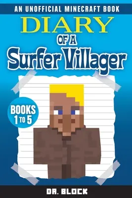 Deník surfařského vesničana, knihy 1-5: (neoficiální kniha Minecraftu) - Diary of a Surfer Villager, Books 1-5: (an unofficial Minecraft book)