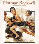 Norman Rockwell: Rockwell: 332 obálek časopisů - Norman Rockwell: 332 Magazine Covers