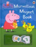 Prasátko Peppa: Úžasná kniha s magnetem - Peppa Pig: Marvellous Magnet Book