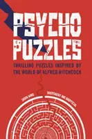 Psycho hádanky: Napínavé hádanky inspirované světem Alfreda Hitchcocka - Psycho Puzzles: Thrilling Puzzles Inspired by the World of Alfred Hitchcock