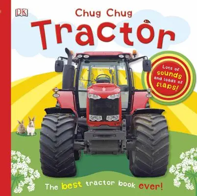 Chug, Chug Traktor: Spousta zvuků a spousta klapek! - Chug, Chug Tractor: Lots of Sounds and Loads of Flaps!