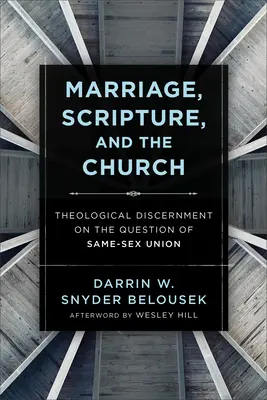 Manželství, Písmo a církev: Teologické rozlišování v otázce svazku osob stejného pohlaví - Marriage, Scripture, and the Church: Theological Discernment on the Question of Same-Sex Union