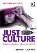 Spravedlivá kultura: Vyvážení bezpečnosti a odpovědnosti - Just Culture: Balancing Safety and Accountability