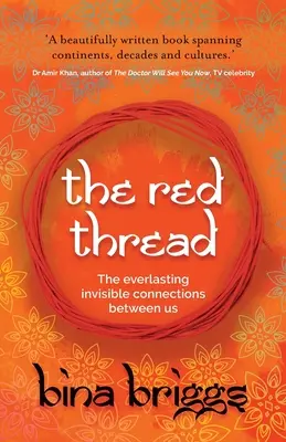 Červená nit: Červená nit: věčná neviditelná spojení mezi námi (The Everlasting Invisible Connections Between Us) - The Red Thread: The Everlasting Invisible Connections Between Us