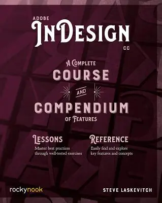Adobe Indesign CC: Kompletní kurz a sborník funkcí - Adobe Indesign CC: A Complete Course and Compendium of Features