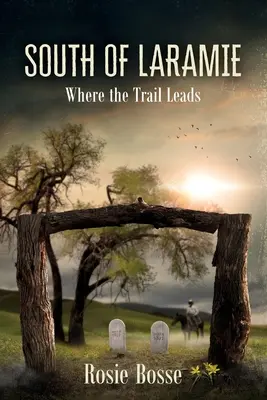Na jih od Laramie (kniha č. 3) - South of Laramie (Book #3)
