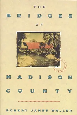 Mosty v Madison County - The Bridges of Madison County