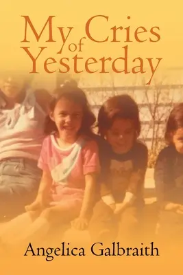 Mé včerejší výkřiky - My Cries of Yesterday