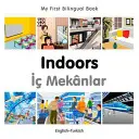 Moje první dvojjazyčná knížka-Vnitřní prostory (anglicko-turecká) - My First Bilingual Book-Indoors (English-Turkish)