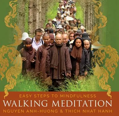 Meditace při chůzi: Snadné kroky k bdělé pozornosti (Mindfulness) - Walking Meditation: Easy Steps to Mindfulness