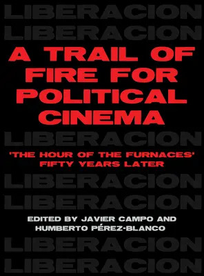 Ohnivá stopa pro politickou kinematografii - A Trail of Fire for Political Cinema