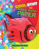 Cool věci na výrobu z papíru - Cool Stuff to Make With Paper
