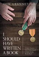 Měl jsem napsat knihu: A Sailor's Journey from Omaha Beach to Japan during World War II (Námořníkova cesta z pláže Omaha do Japonska za druhé světové války) - I Should Have Written A Book: A Sailor's Journey from Omaha Beach to Japan during World War II