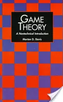 Teorie her: Úvod do ekonomie: jak se má ekonomie vyvíjet? - Game Theory: A Nontechnical Introduction