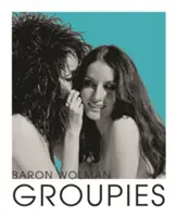 Skupinky a jiné elektrické dámy - Groupies and Other Electric Ladies