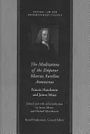 Meditace císaře Marka Aurelia Antonína - The Meditations of the Emperor Marcus Aurelius Antoninus