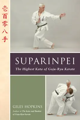Suparinpei: Poslední kata Goju-Ryu karate - Suparinpei: The Last Kata of Goju-Ryu Karate