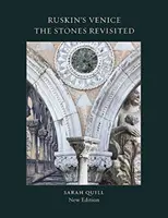 Ruskinovy Benátky: The Stones Revisited - Ruskin's Venice: The Stones Revisited