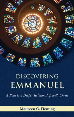 Objevování Emmanuela: Cesta k hlubšímu vztahu s Kristem - Discovering Emmanuel: A Path to a Deeper Relationship with Christ