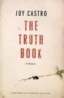 Kniha pravdy: A Memoir: A Memoir (Vzpomínky) - The Truth Book: A Memoir
