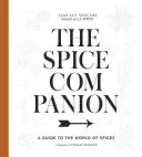 The Spice Companion: Průvodce světem koření: Kuchařka: průvodce po koření - The Spice Companion: A Guide to the World of Spices: A Cookbook